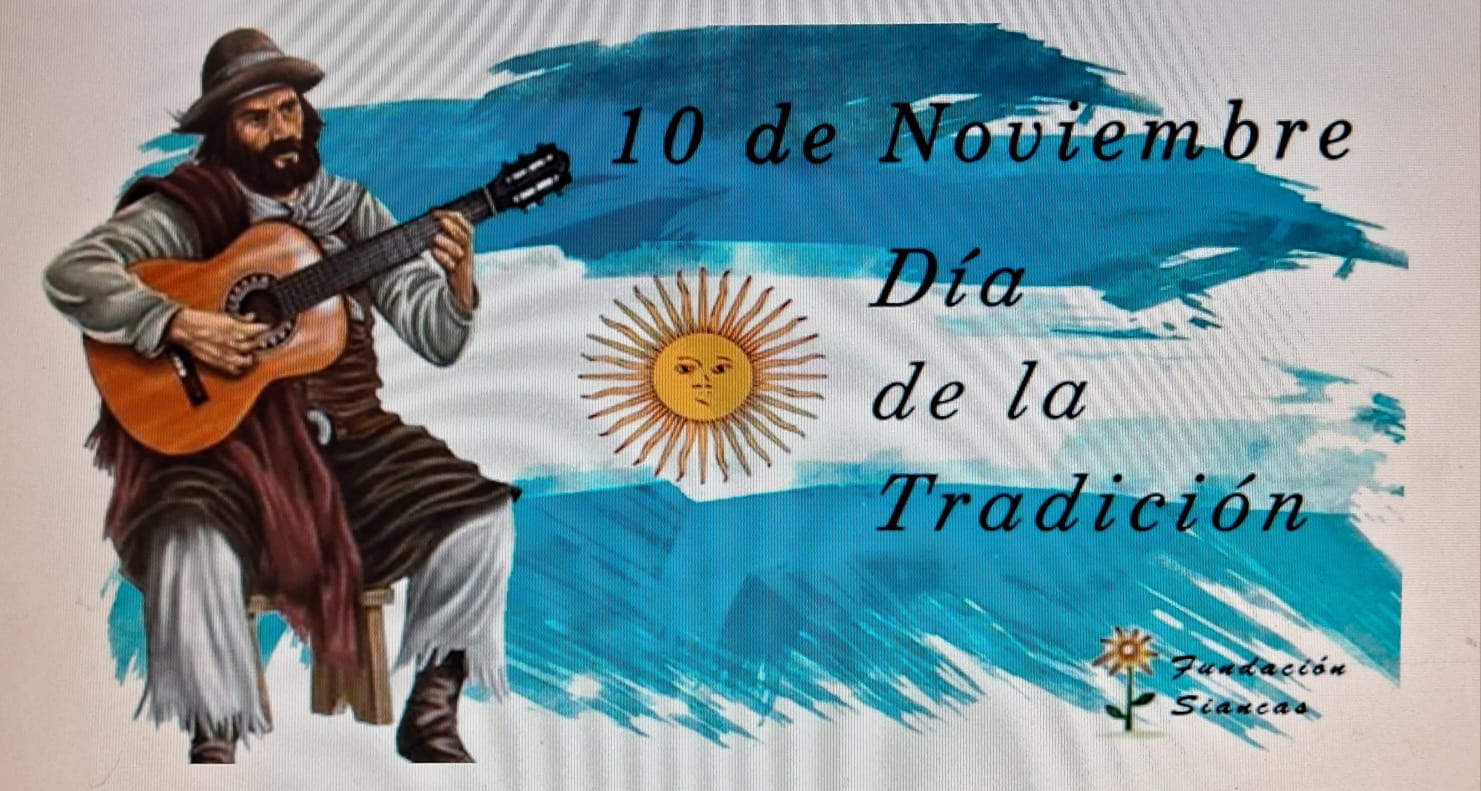  Opinión: 10 de Noviembre “Día de la Tradición” que en todos los lugares de educación de Argentina se hable de esta fecha