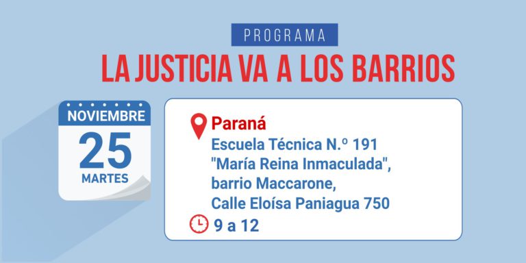 Justicia va a los barrios en Paraná: Será el martes en la escuela Técnica Nº191 “María Reina Inmaculada”, de barrio Maccarone
