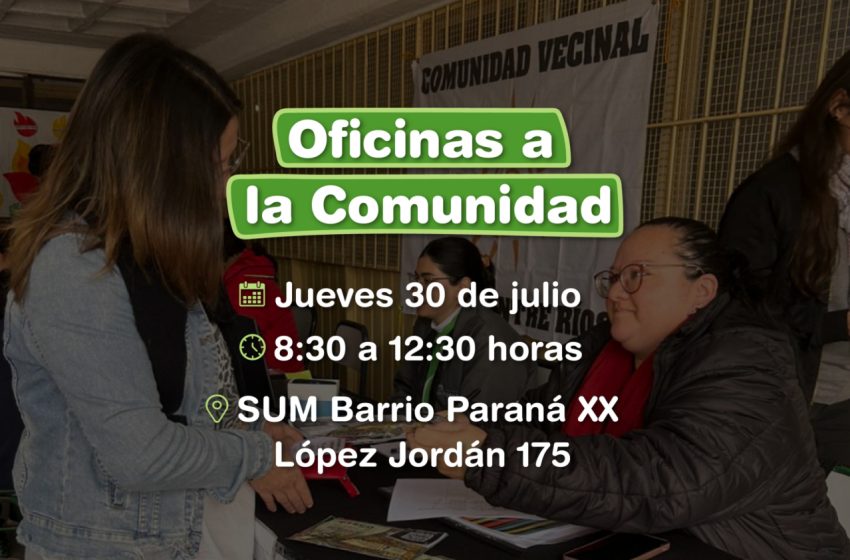 Oficinas a la Comunidad llegará al barrio Paraná XX para acercar trámites y servicios a vecinos
