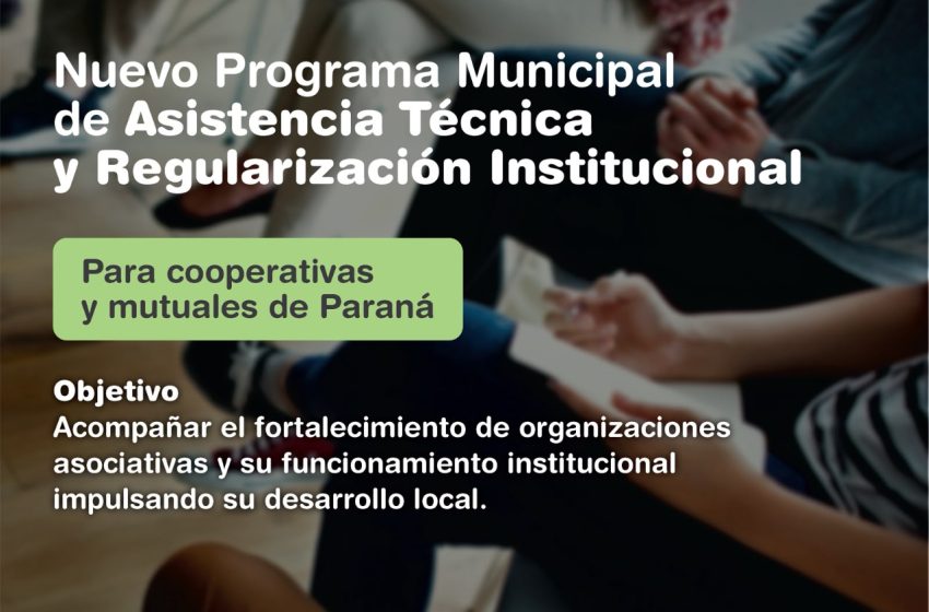  La Municipalidad fortalece el trabajo de cooperativas y mutuales